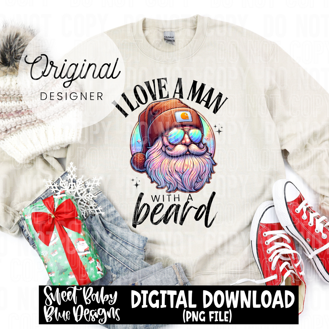 I love a man with a beard - 2024 - PNG file- Digital Download