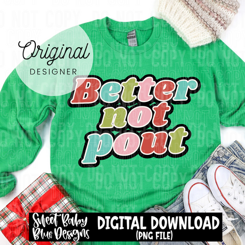 Better not pout- Christmas - 2024 - PNG file- Digital Download