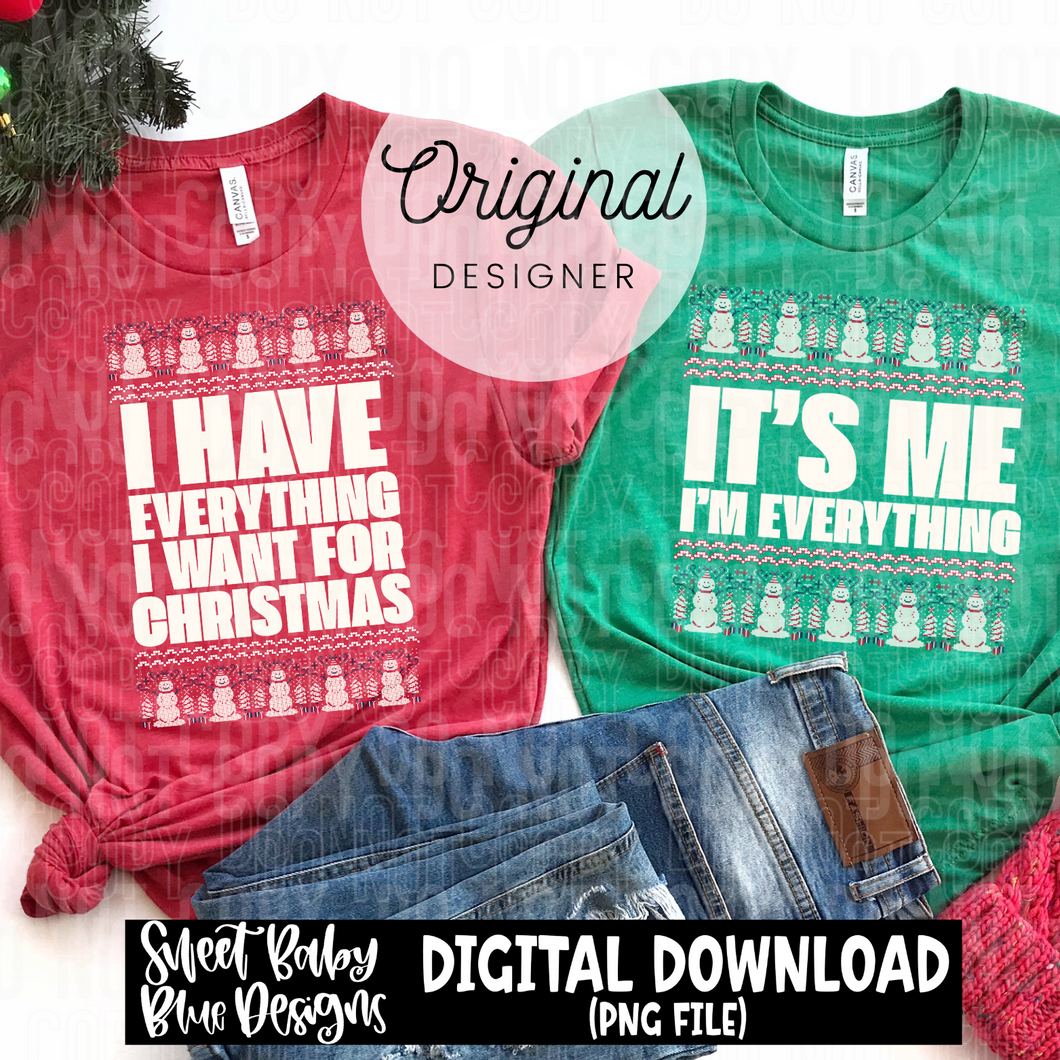 I have everything I want for Christmas - It's me I'm everything- 2 DIGITAL DOWNLOADS - Christmas - 2024 - PNG file- Digital Download