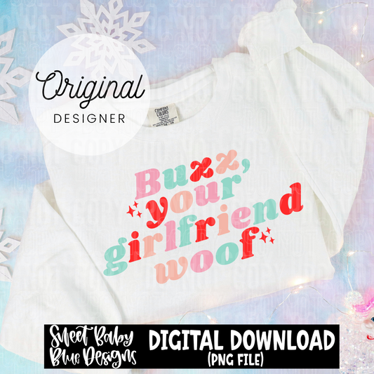 Buzz your girlfriend woof - Christmas - 2024 - PNG file- Digital Download