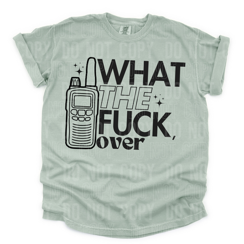 What the fuck, over - 2024 - PNG file- Digital Download