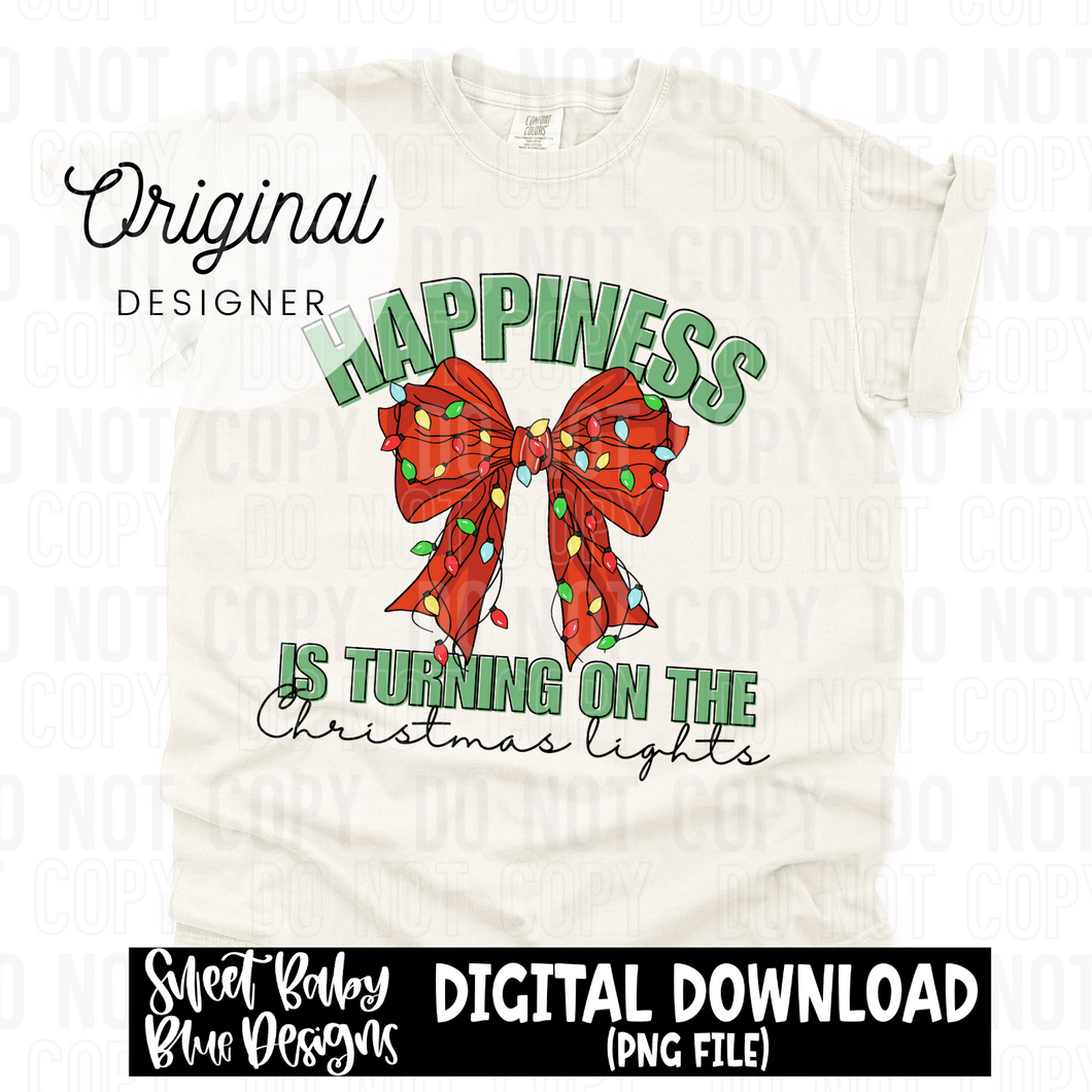 Happiness is turning on the Christmas lights- Christmas - 2024 - PNG file- Digital Download