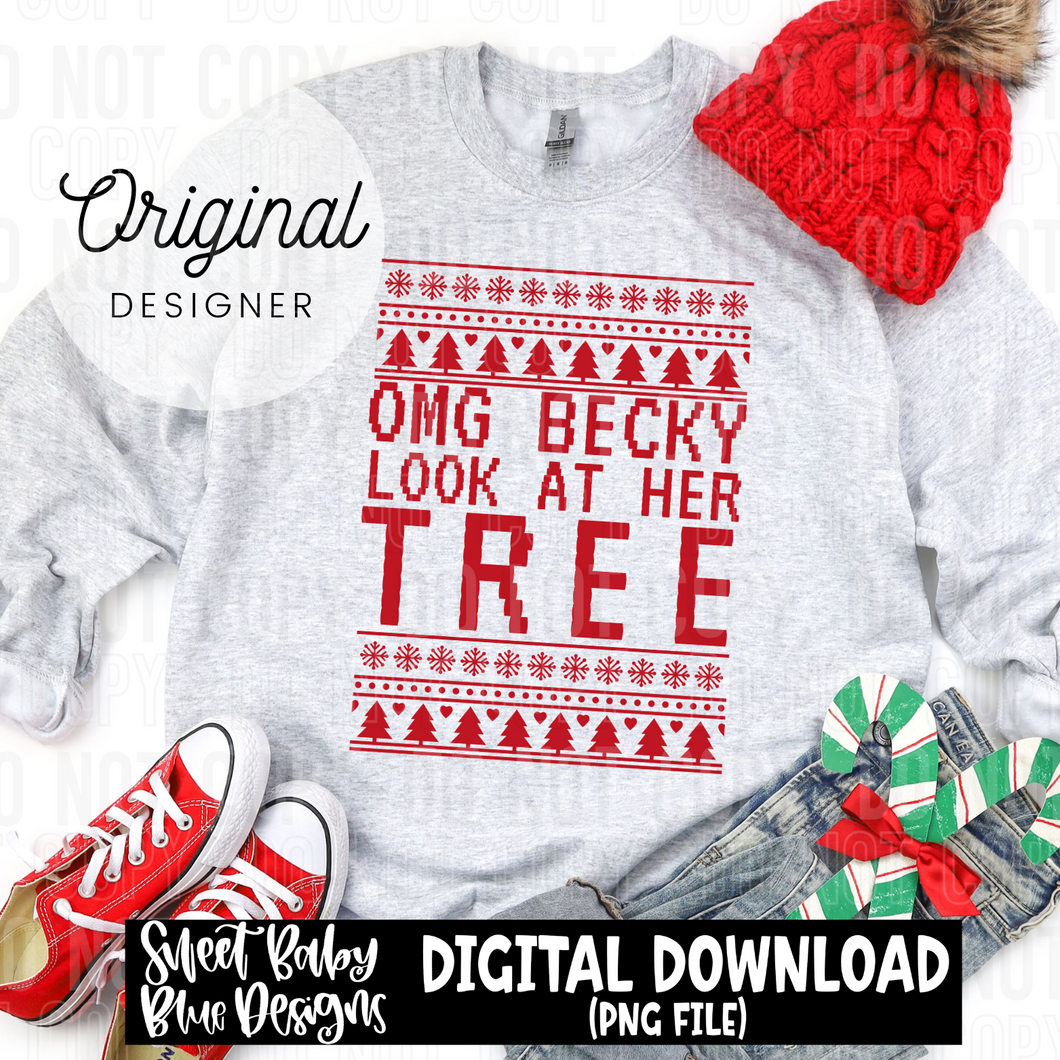 OMG Becky look at her tree - Christmas - 2024 - PNG file- Digital Download