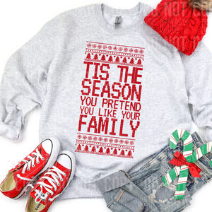 Tis the season you pretend you like your family - 2024 - PNG file- Digital Download