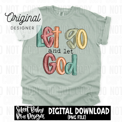 Let go and let God - 2024 - PNG file- Digital Download