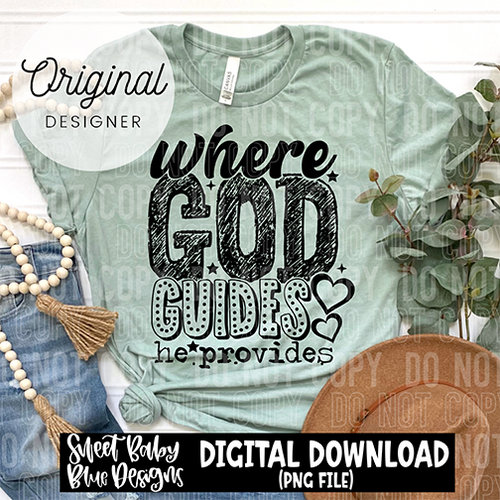 Where God guides he provides - Black and White font - 2025 - PNG file- Digital Download