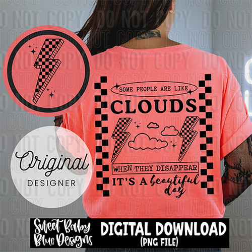 Some people are like clouds - 2025 - PNG file- Digital Download