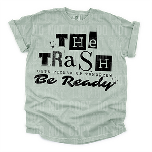 The trash gets picked up tomorrow be ready - 2025 - PNG file- Digital Download