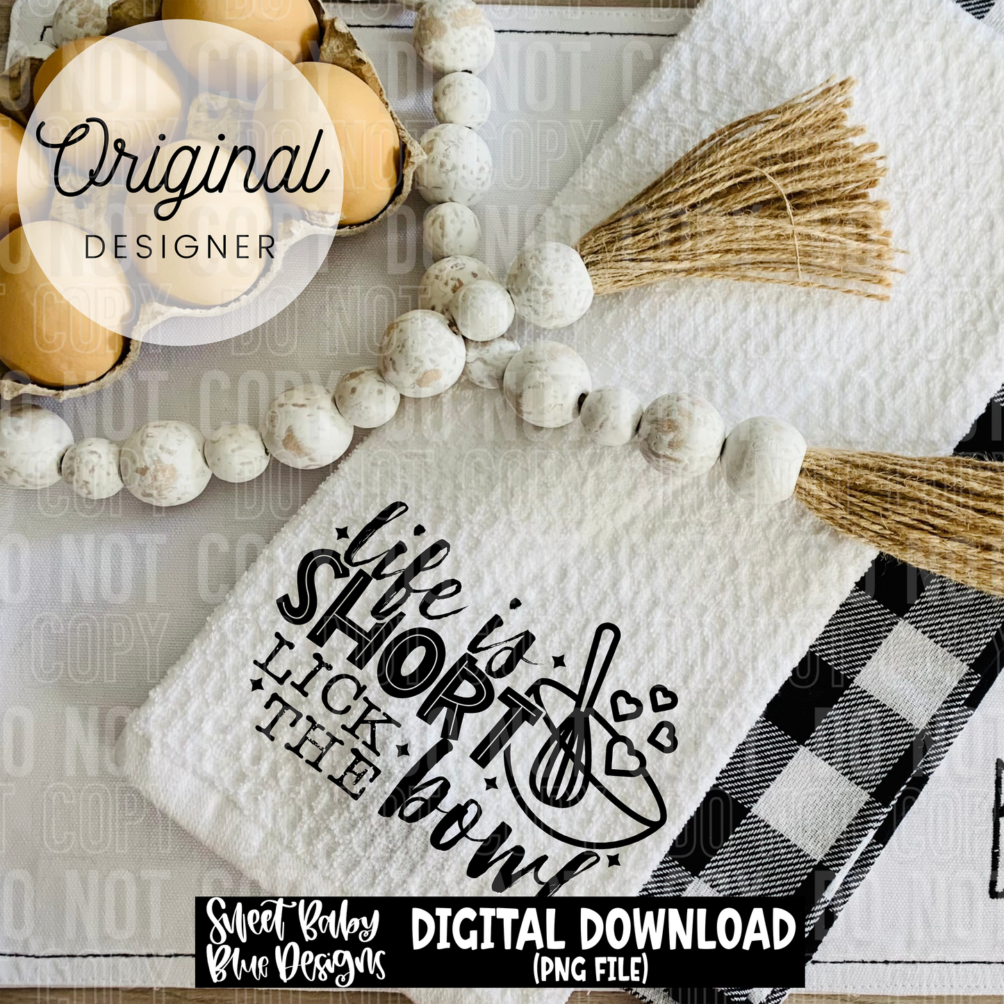 Life is short lick the bowl - 2025 - PNG file- Digital Download