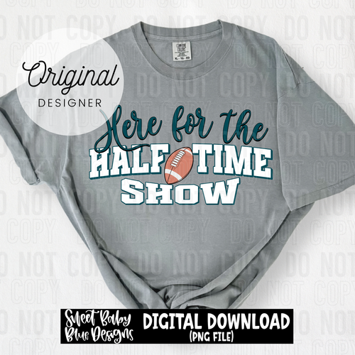 Here for the half time show - 2025 - PNG file- Digital Download