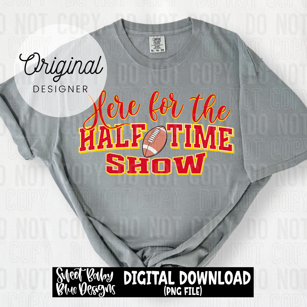 Here for the half time show KC - 2025 - PNG file- Digital Download