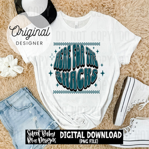 Here for the snacks - 2025 - PNG file- Digital Download