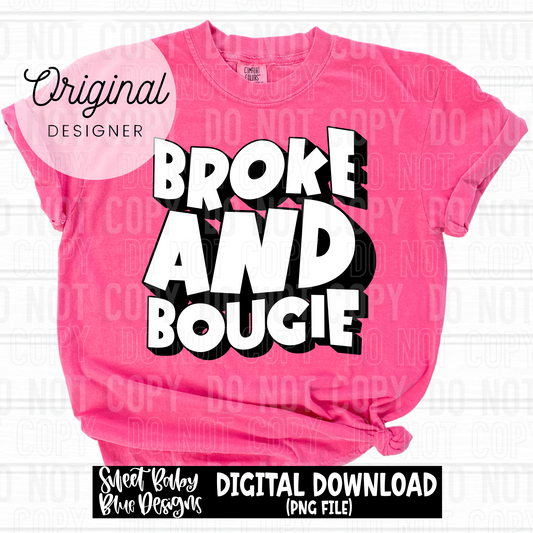 Broke and bougie - 2025 - PNG file- Digital Download