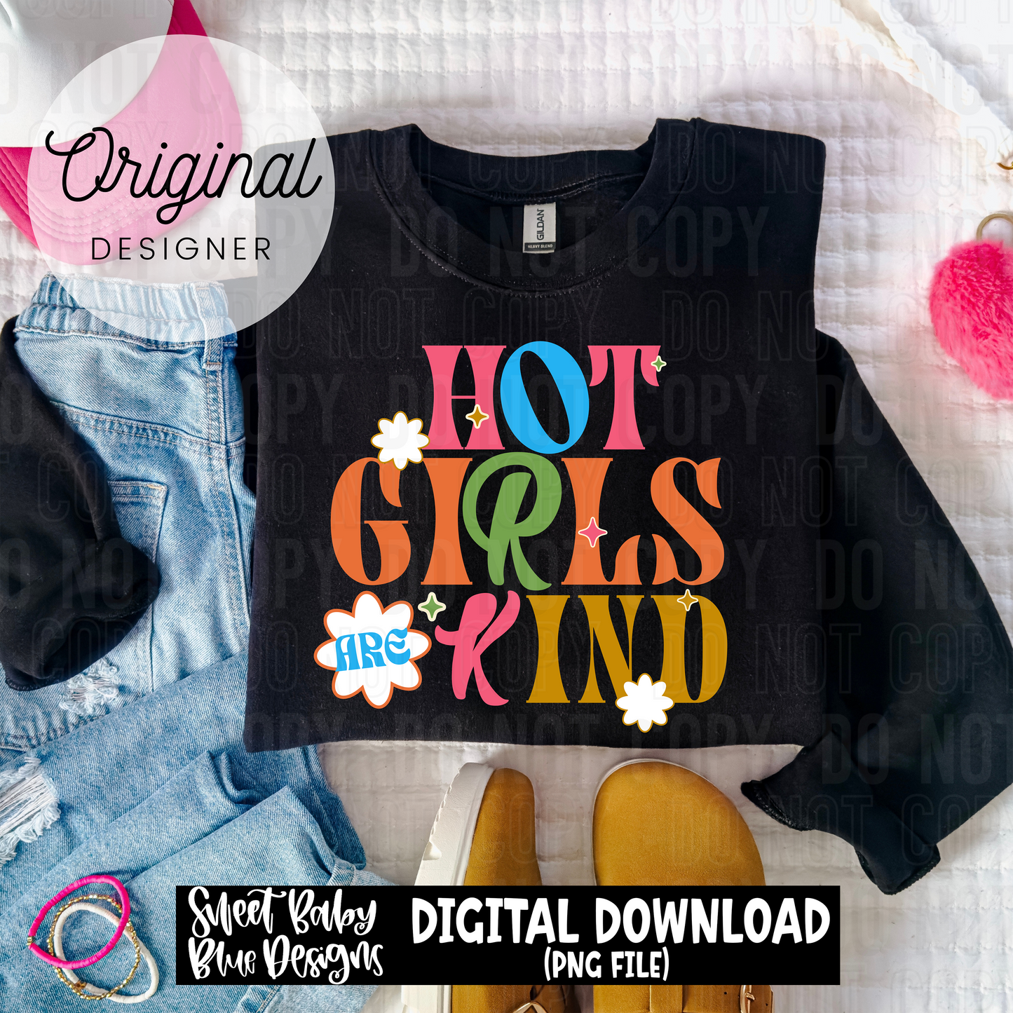 Hot girls are kind - 2025 - PNG file- Digital Download