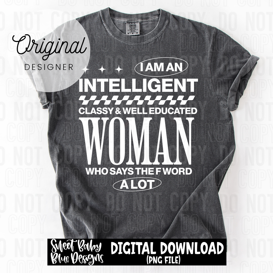 I'm an intelligent woman f word- 2025 - PNG file- Digital Download