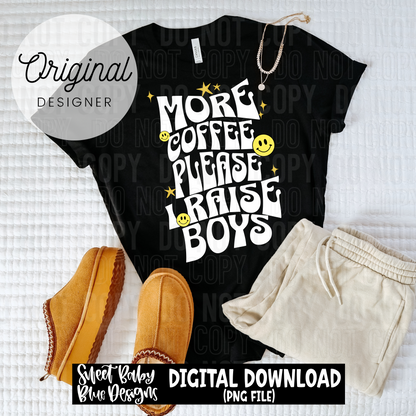 More coffee please boys- Black AND White font - 2025 - PNG file- Digital Download