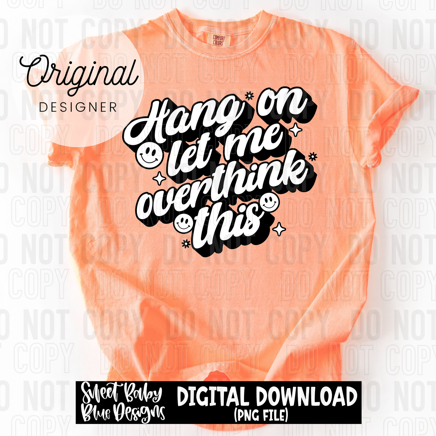 Hang on let me overthink this- 2025 - PNG file- Digital Download