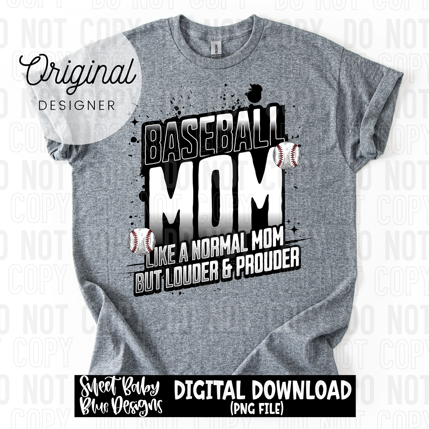 Baseball mom like a normal mom but louder and prouder - 2025 - PNG file- Digital Download