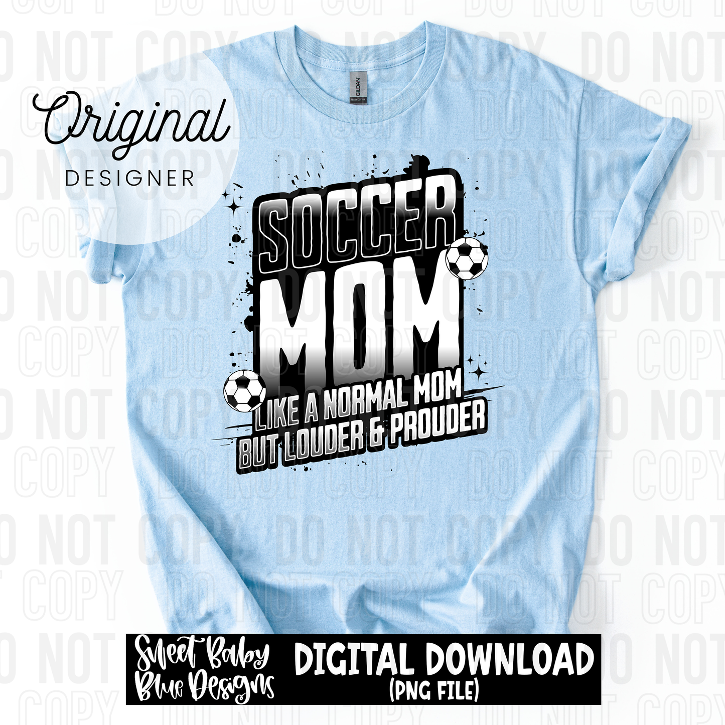 Soccer mom like a normal mom but louder and prouder - 2025 - PNG file- Digital Download