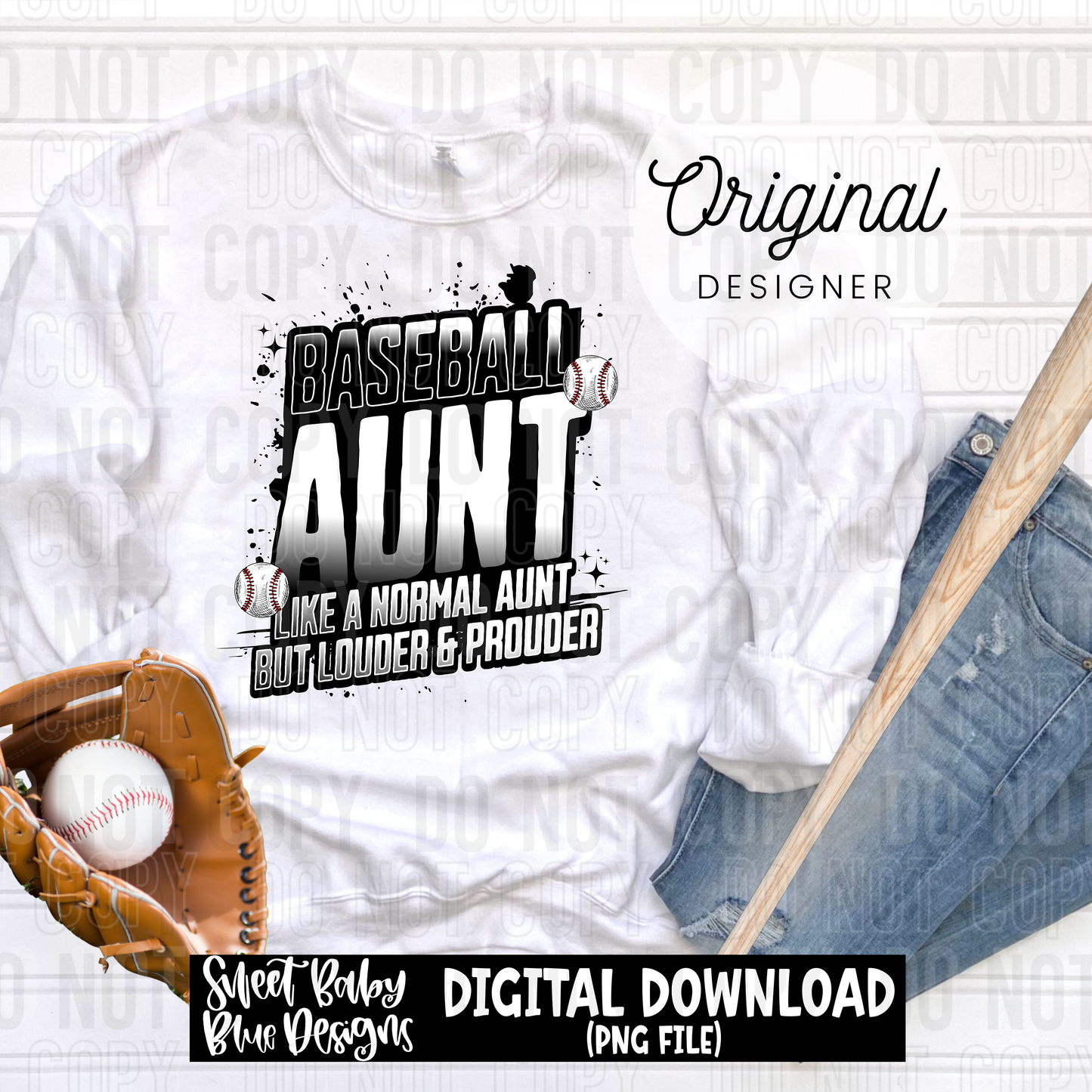 Baseball aunt like a normal aunt but louder and prouder - 2025 - PNG file- Digital Download