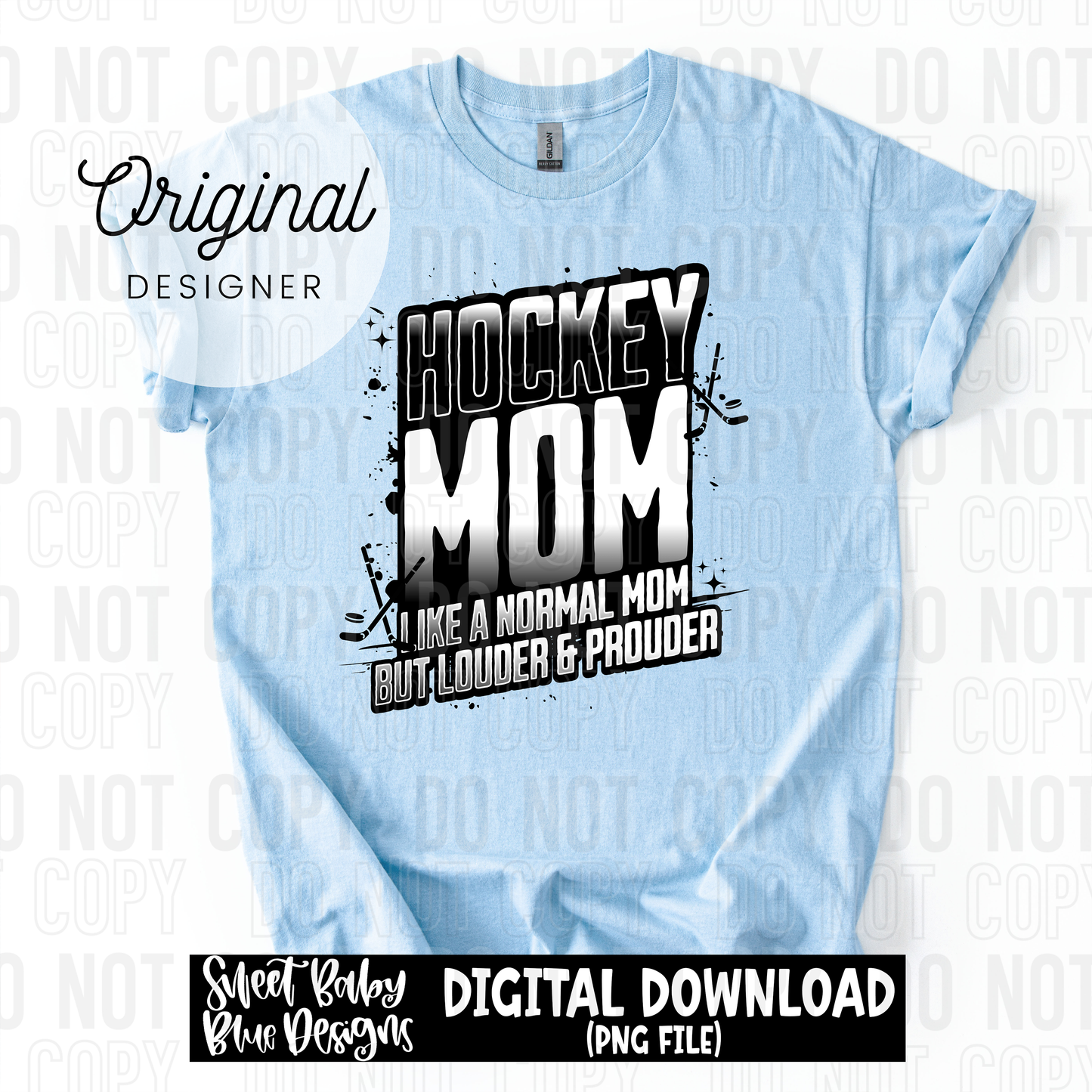 Hockey mom like a normal aunt but louder and prouder - 2025 - PNG file- Digital Download