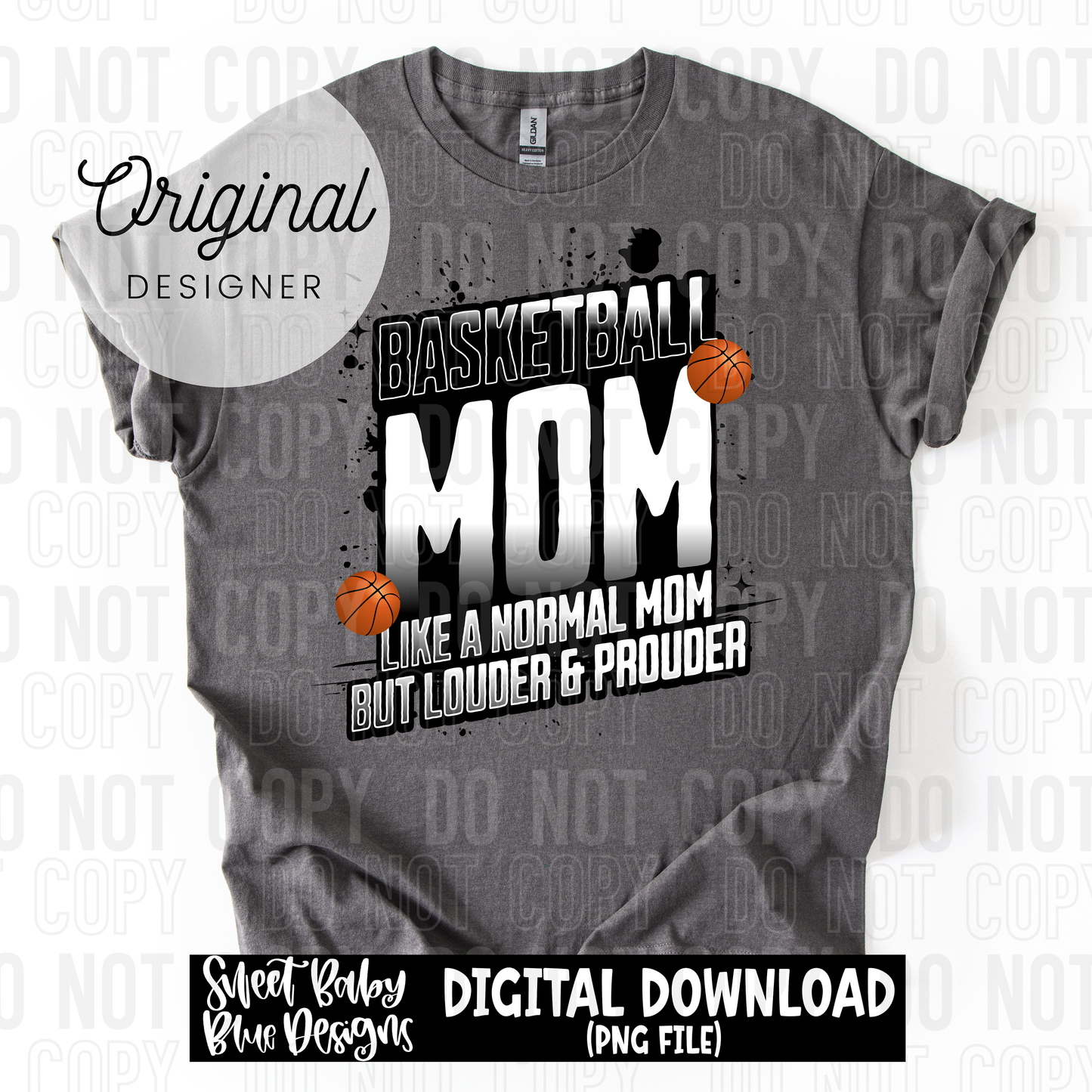 Basketball mom like a normal aunt but louder and prouder - 2025 - PNG file- Digital Download