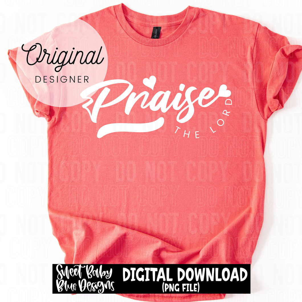 Praise the Lord - White AND Black font included - 2025 - PNG file- Digital Download