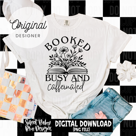 Booked busy and caffeinated - 2025 - PNG file- Digital Download