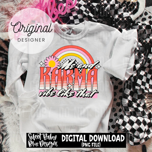 Me and karma vibe like that - 2025 - PNG file- Digital Download
