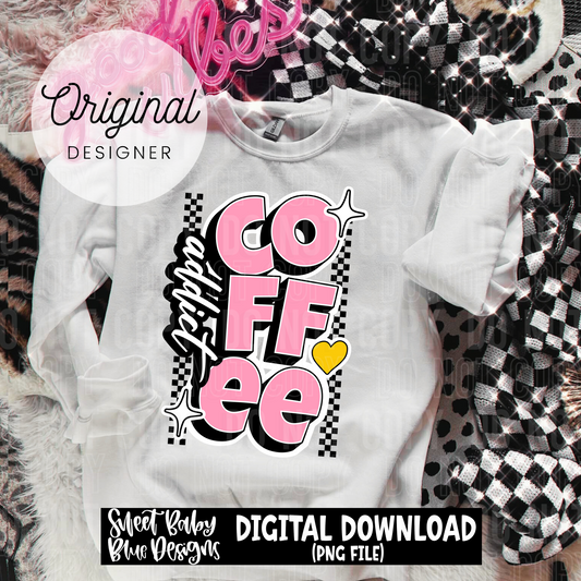 Coffee addict - 2025 - PNG file- Digital Download