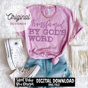 Transformed by God's word - 2025 - PNG file- Digital Download