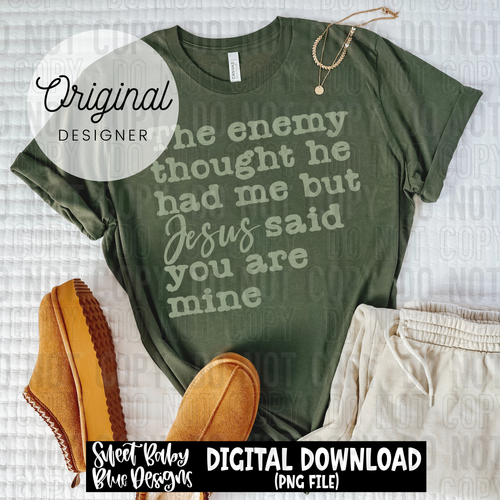 The enemy thought he had me - 2025 - PNG file- Digital Download