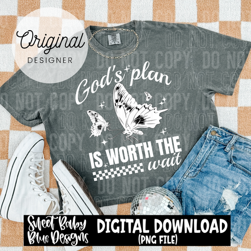 God's plan is worth the wait - 2025 - PNG file- Digital Download