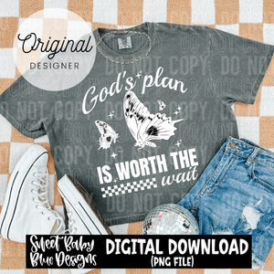 God's plan is worth the wait - 2025 - PNG file- Digital Download