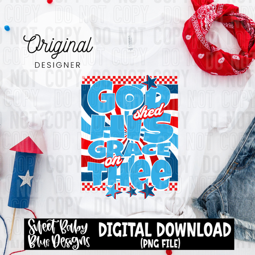 God shed his grace on thee - 2025 - PNG file- Digital Download