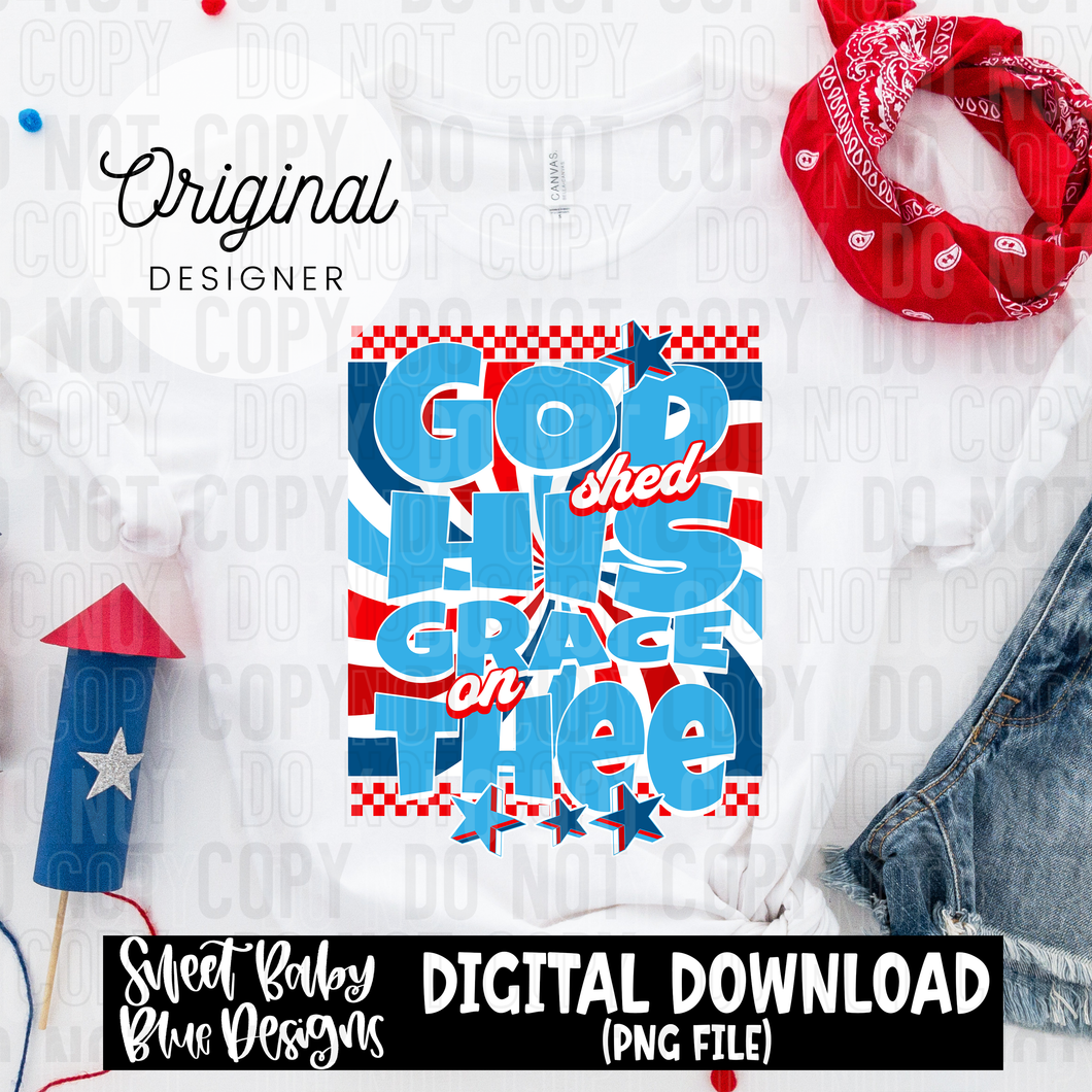 God shed his grace on thee - 2025 - PNG file- Digital Download