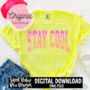 Stay cool - 2025 - PNG file- Digital Download