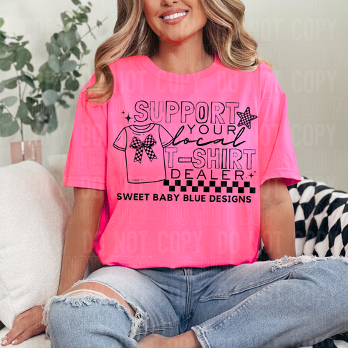 Support your local t-shirt dealer custom business name - PNG file- Digital Download