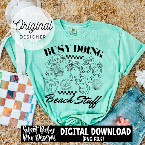 Busy doing beach stuff - 2025 - PNG file- Digital Download