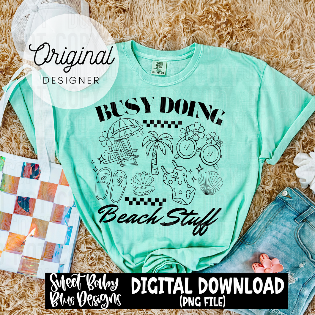 Busy doing beach stuff - 2025 - PNG file- Digital Download