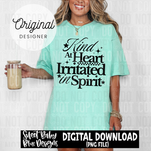 Kind at heart irritated in spirit - 2025 - PNG file- Digital Download