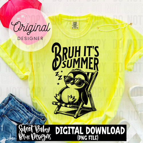 Bruh it's Summer - 2025 - PNG file- Digital Download