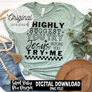 I highly suggest you try Jesus - 2025 - PNG file- Digital Download