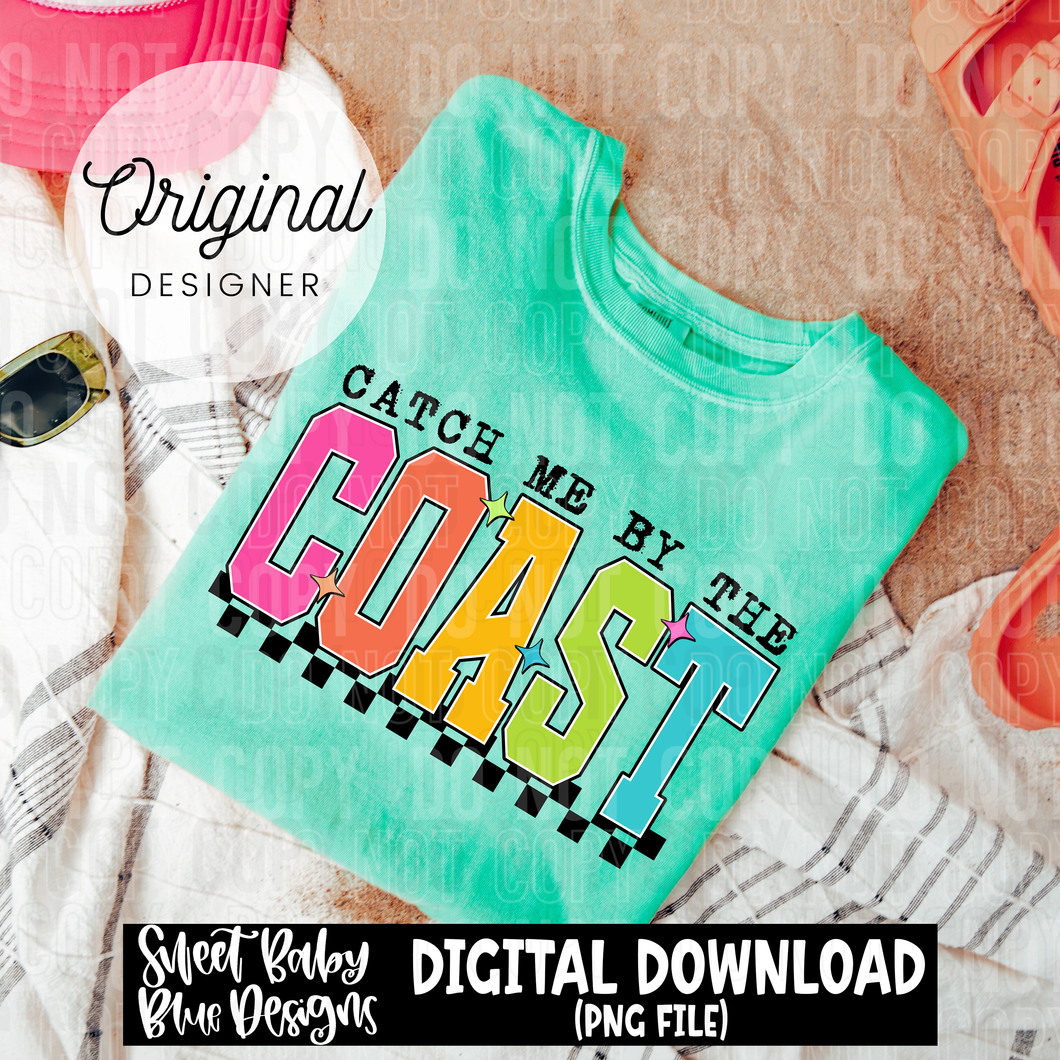 Catch me by the coast - 2025 - PNG file- Digital Download