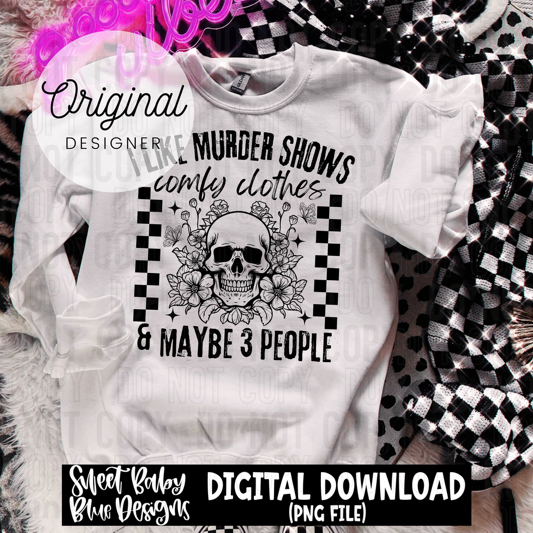 I like murder shows comfy clothes - 2025 - PNG file- Digital Download