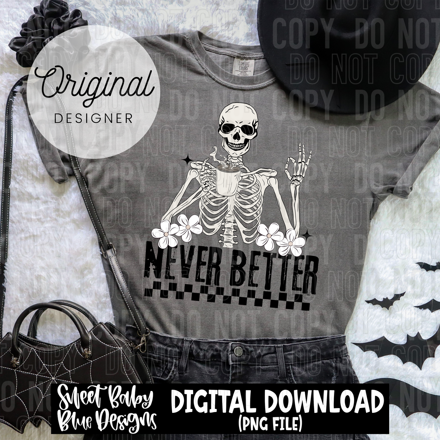 Never better - 2025 - PNG file- Digital Download