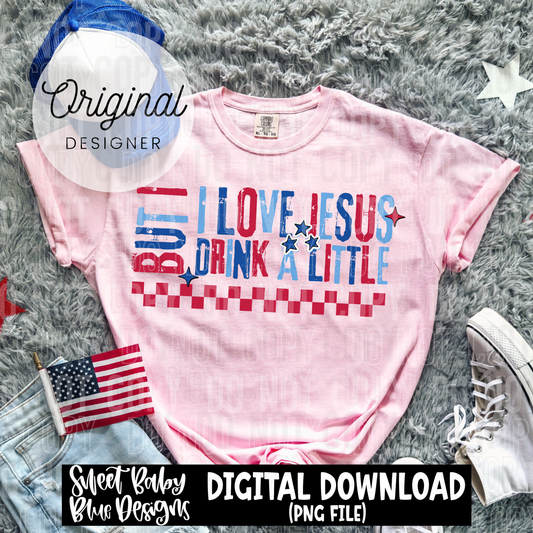 I love Jesus but I drink a little - 2025 - PNG file- Digital Download