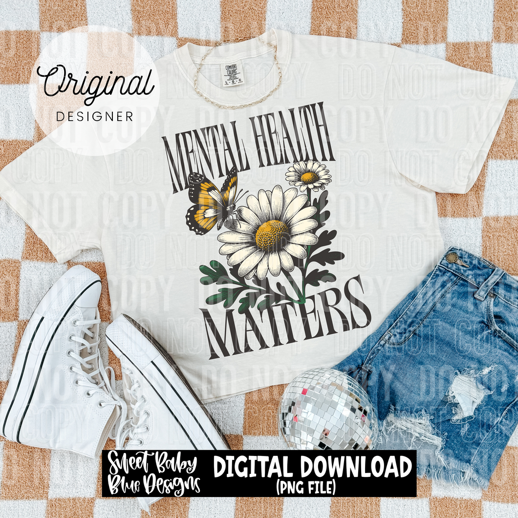 Mental health matters- Butterfly flowers - 2025 - PNG file- Digital Download