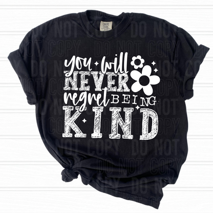 You will never regret being kind - White and Black font - 2025 - PNG file- Digital Download