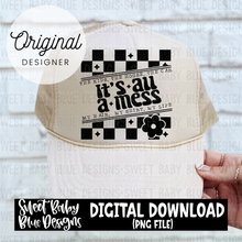 It's all a mess - 2024- PNG file- Digital Download